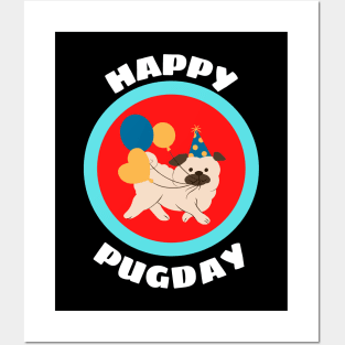 Happy Pugday! - Cute Pug Birthday Pun Posters and Art